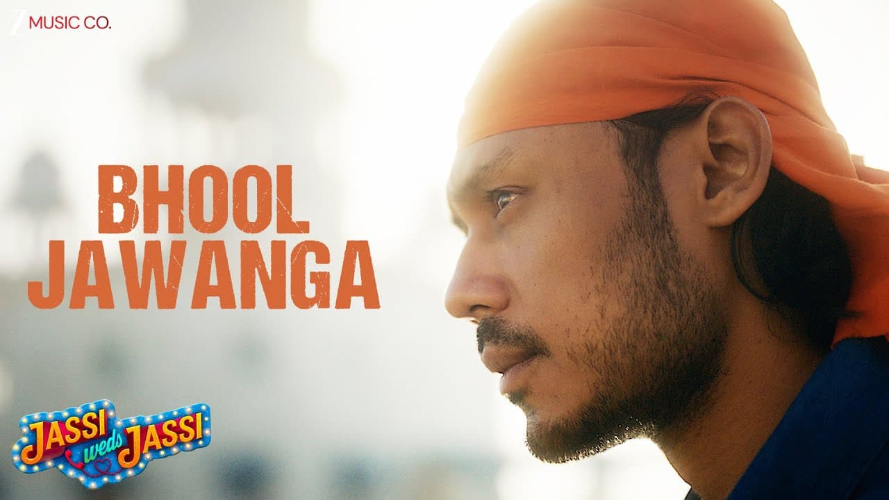 Bhool Jawanga | Jassi Weds Jassi | Harshh Vardhan Singh Deo, Rehmat Rattan | Bhanu T | Prashant B