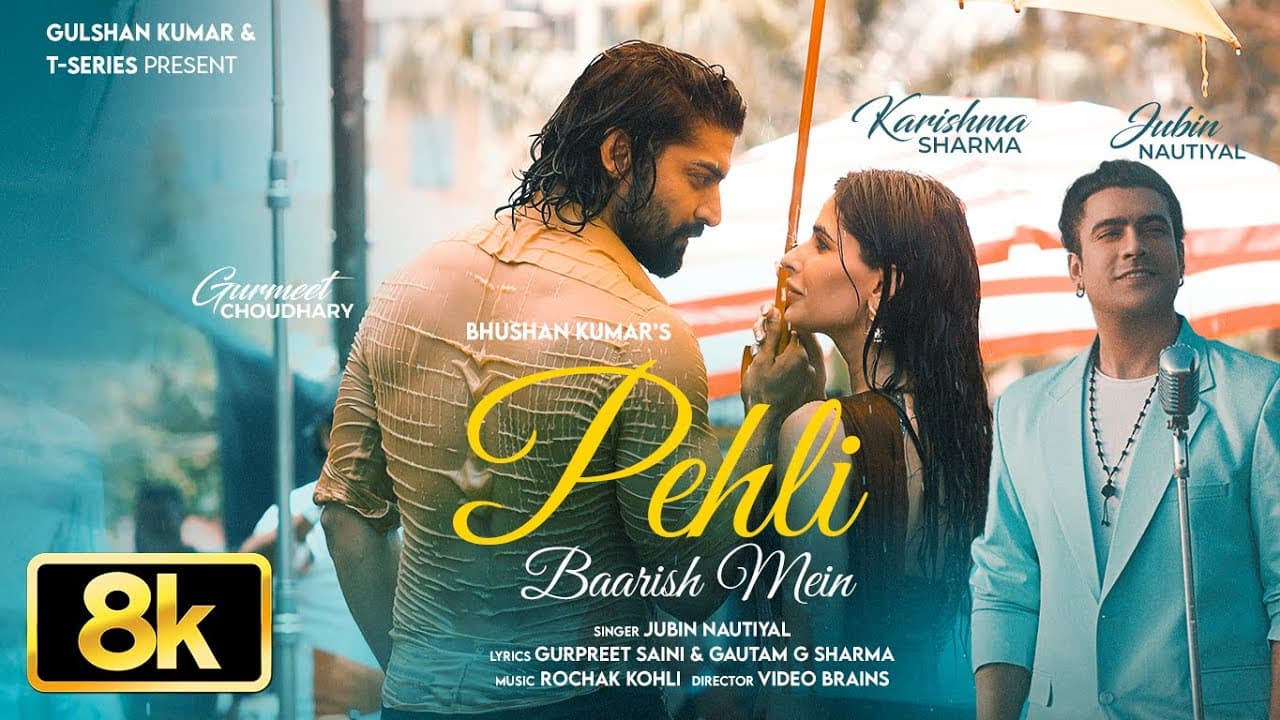 Pehli Baarish Mein 8K Video Song | Jubin Nautiyal | Gurmeet, Karishma | Rochak Kohli | Bhushan K