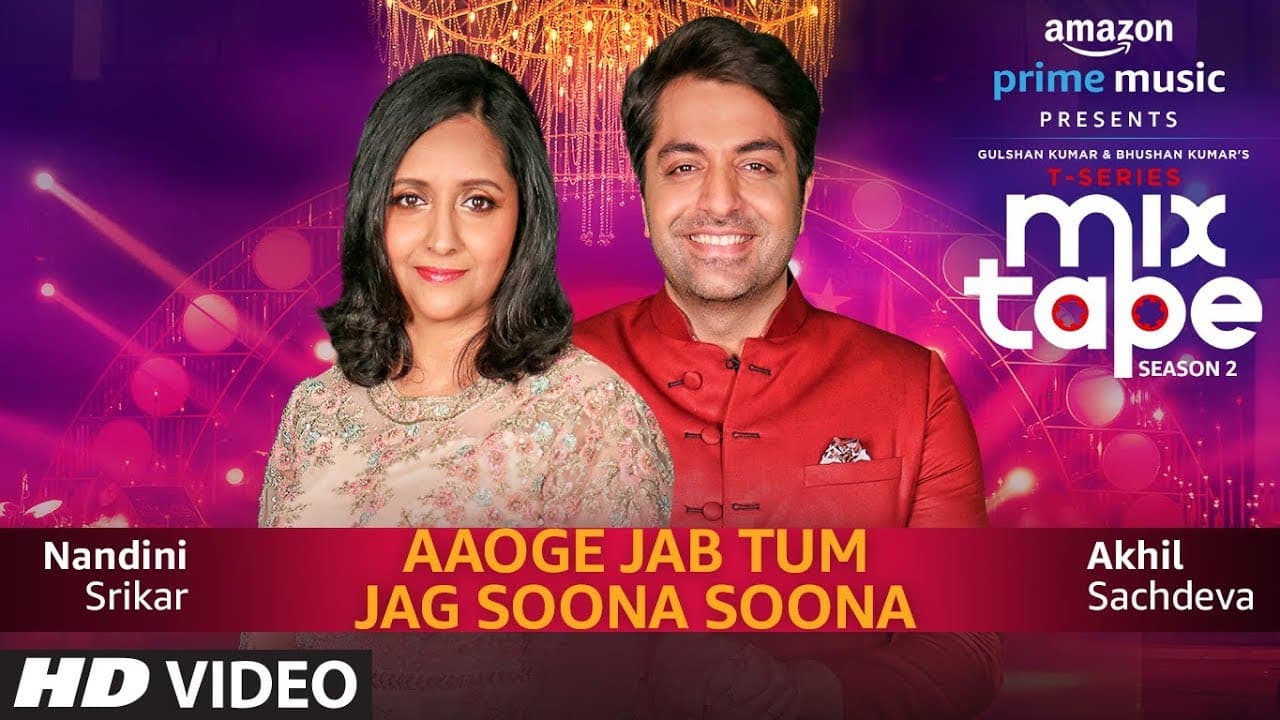 Aaoge Jab Tum-Jag Soona Soona | Nandini S | Akhil S | T-SERIES MIXTAPE SEASON 2 | Abhijit V |Ep - 11