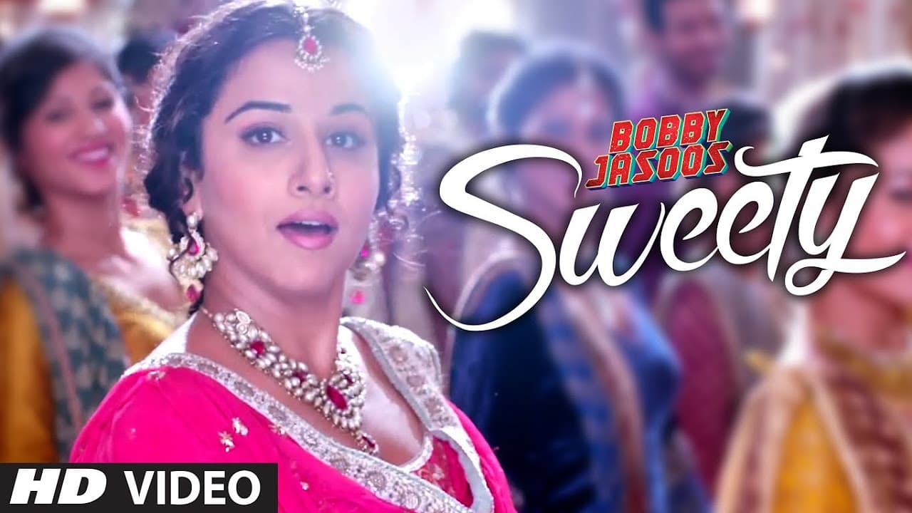 Bobby Jasoos: Sweety Video Song | Vidya Balan | Monali Thakur