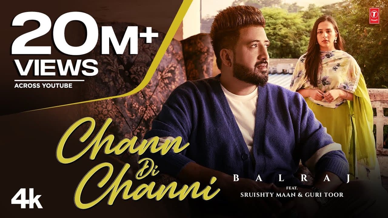 Chann Di Channi (Official Video) | Balraj, Sruishty Mann | Singh J | Latest Punjabi Songs 2022