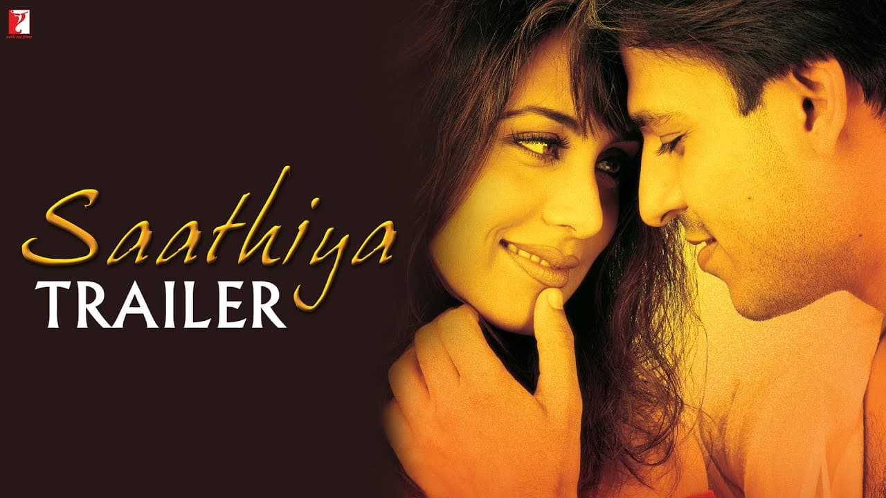 Saathiya | Official Trailer | Vivek Oberoi | Rani Mukerji | Shaad Ali | Bobby Bedi