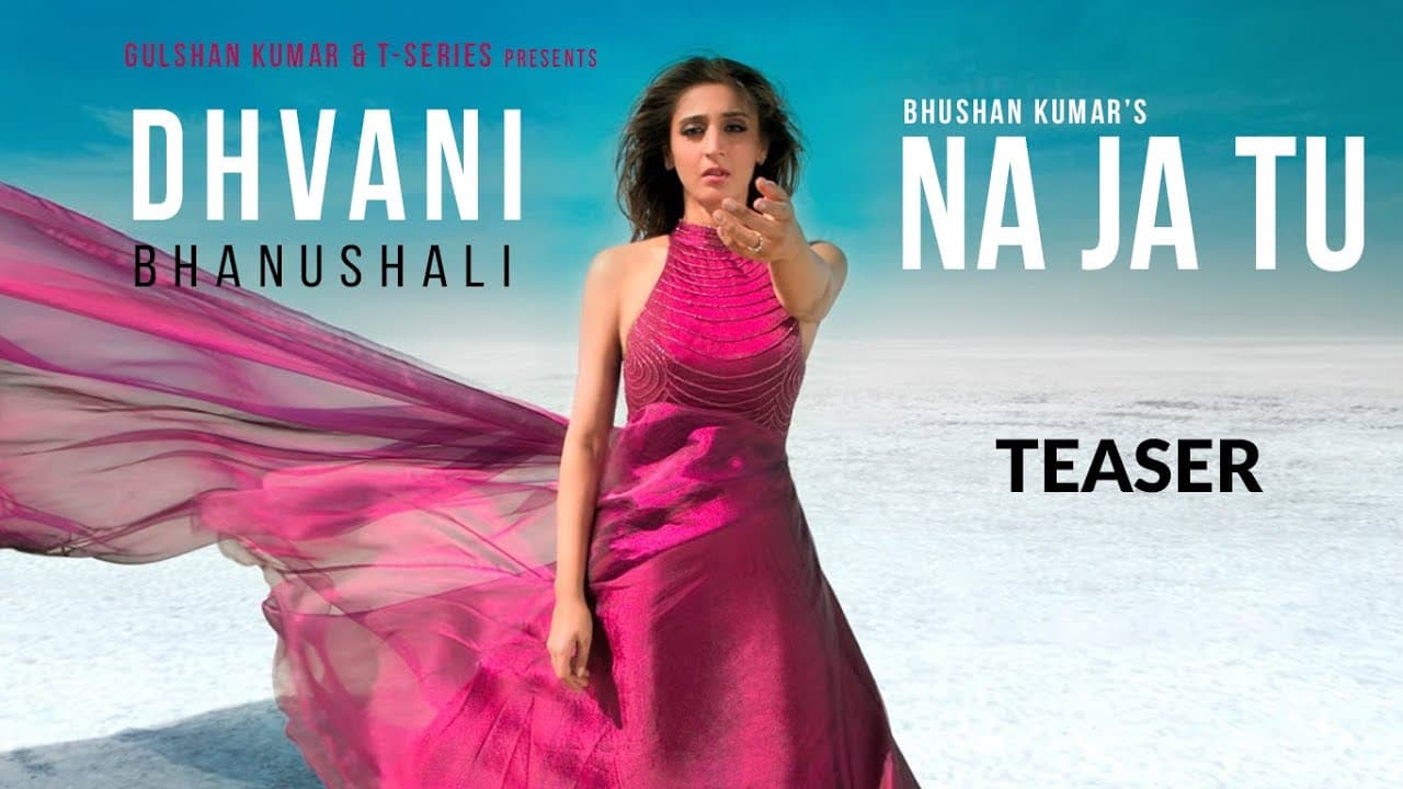 NA JA TU (Teaser) Dhvani Bhanushali | Bhushan Kumar | Tanishk Bagchi | Releasing 11 January
