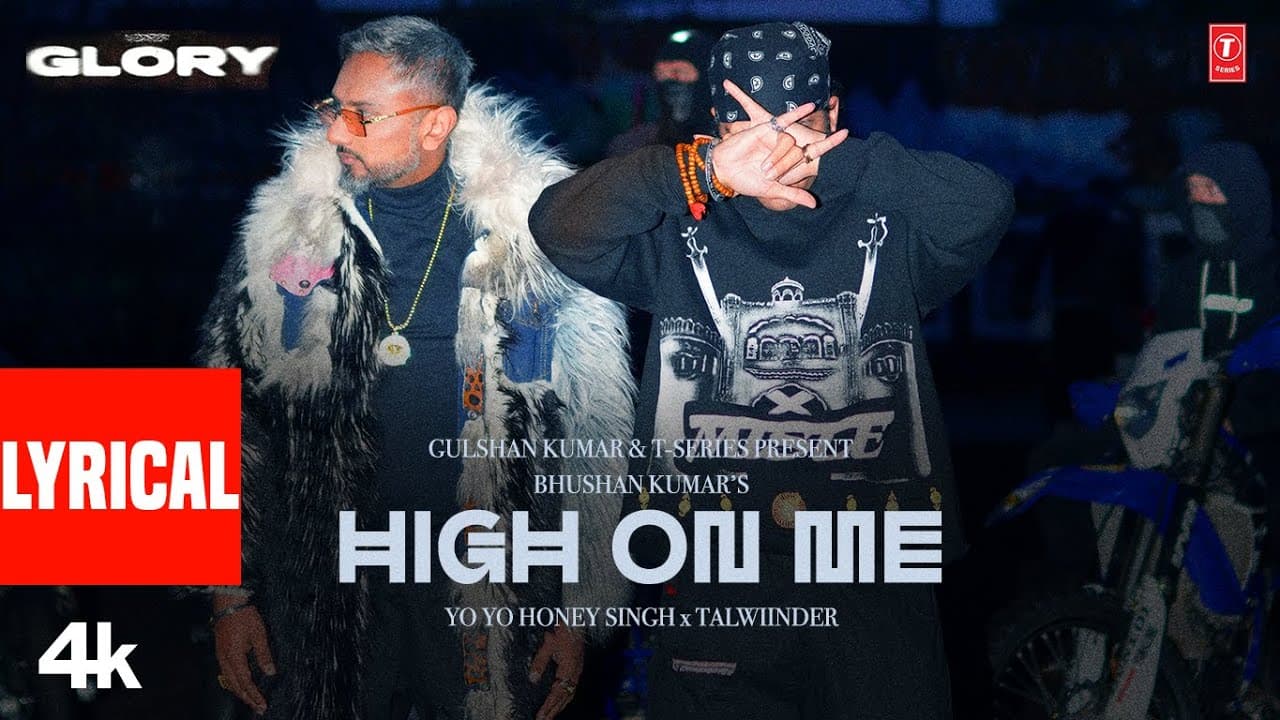 HIGH ON ME (LYRICAL VIDEO): YO YO HONEY SINGH | TALWIINDER | GLORY | BHUSHAN KUMAR