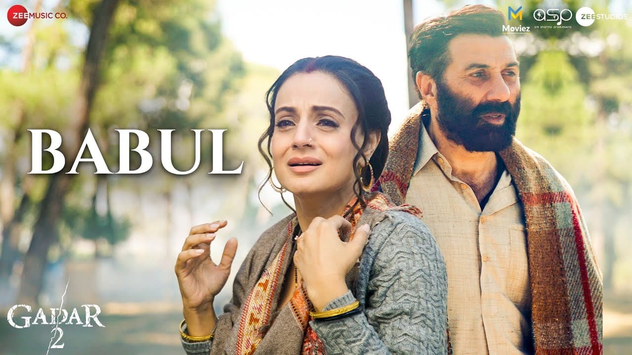 Babul | Gadar 2 | Sunny Deol & Ameesha Patel | Asees Kaur, Monty Sharma, Sunil Sirvaiya