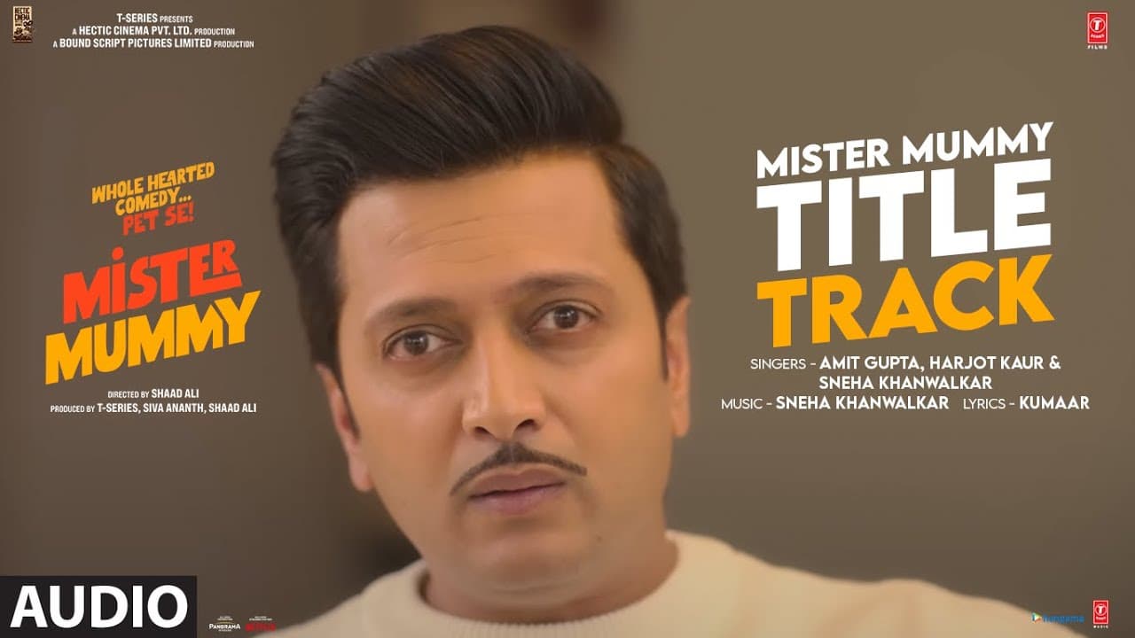 Mister Mummy (Audio) Title Track | Riteish, Genelia | Amit Gupta, Sneha Khanwalkar, Harjot | Kumaar