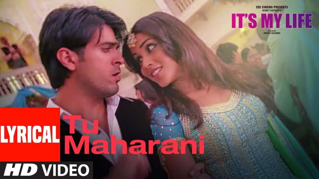 It's My Life: Tu Maharani (Lyrical) Harman Baweja,Genelia D'Souza,Nana Patekar | Shankar-Ehsaan- Loy