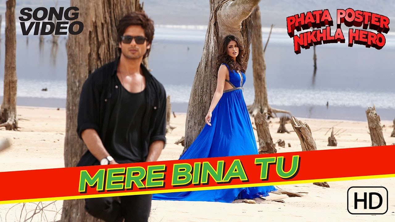 Mere Bina Tu - Phata Poster Nikhla Hero | Shahid Kapoor & Ileana | Rahat Fateh Ali Khan | Pritam
