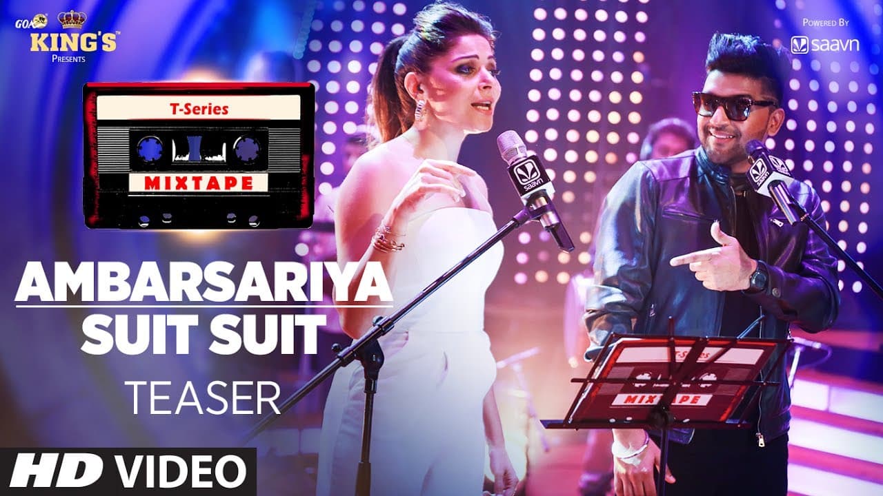 T-Series Mixtape: Ambarsariya/ Suit Suit Song Teaser | Feat. Kanika Kapoor & Guru Randhawa