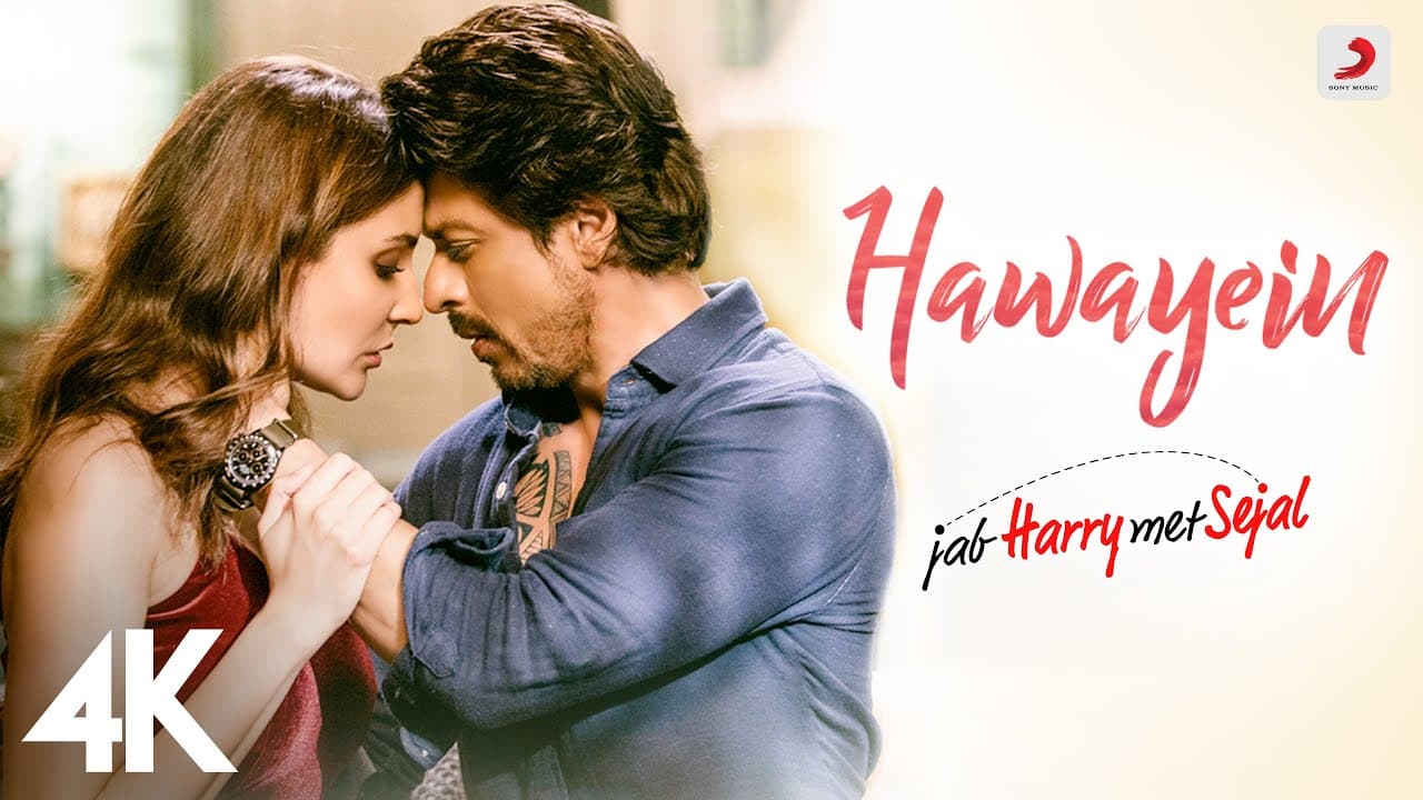 Hawayein – Jab Harry Met Sejal | Pritam | Arijit Singh | Anushka Sharma | Shah Rukh Khan | 4K