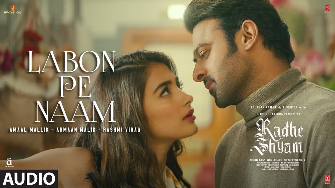 Labon Pe Naam (Audio) Radhe Shyam | Prabhas, Pooja Hegde | Amaal Mallik, Armaan Malik, Rashmi Virag