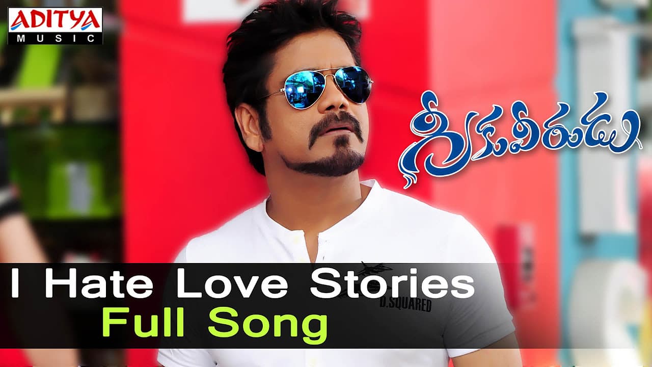 I Hate Love Stories Full Song ll Greekuveerudu Movie Songs ll Nagarjuna, Nayantara, Meera Chopra