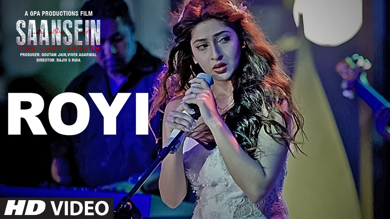 ROYI Video Song | SAANSEIN | Rajneesh Duggal, Sonarika Bhadoria