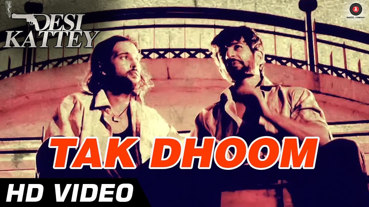 Tak Dhoom Official Video HD | Desi Kattey | Kailash Kher | Akhil Kapur & Jay Bhanushali