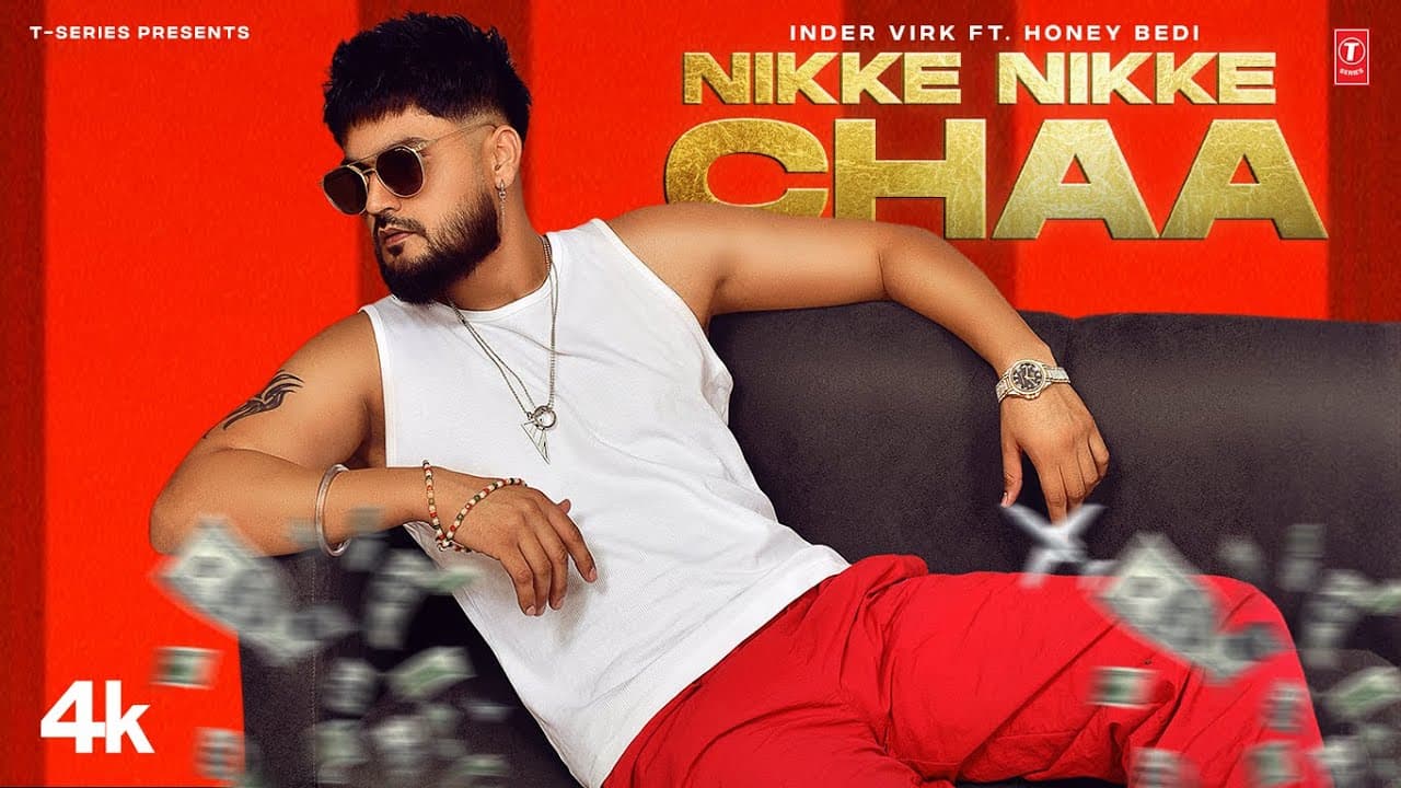 NIKKE NIKKE CHAA (Official Video) | Inder Virk, Honey Bedi | Latest Punjabi Songs 2023