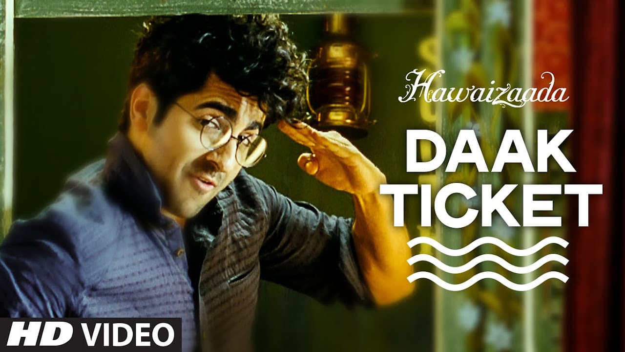 Official: 'Daak Ticket' Video Song | Ayushmann Khurrana | Hawaizaada | Mohit Chauhan, Javed Bashir