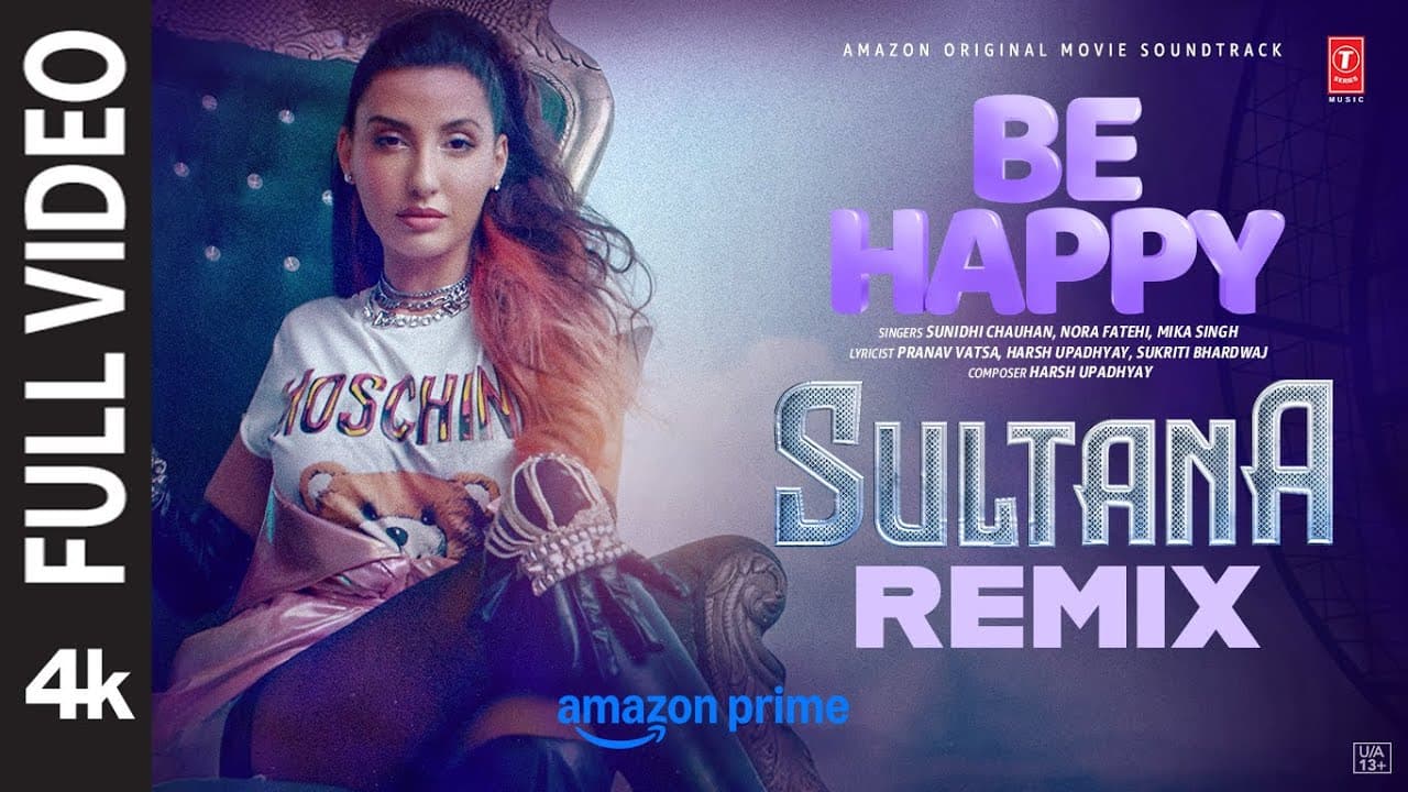 Be Happy: Sultana (Remix) (Full Video) | Nora Fatehi | Abhishek A Bachchan | Sunidhi, Mika Singh