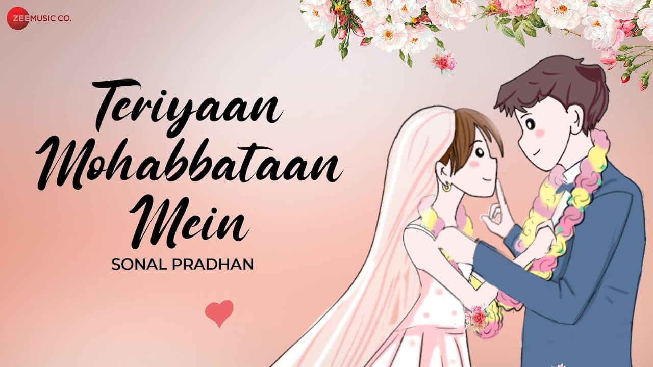 Teriyaan Mohabbataan Mein - Official Music Video | Sonal Pradhan