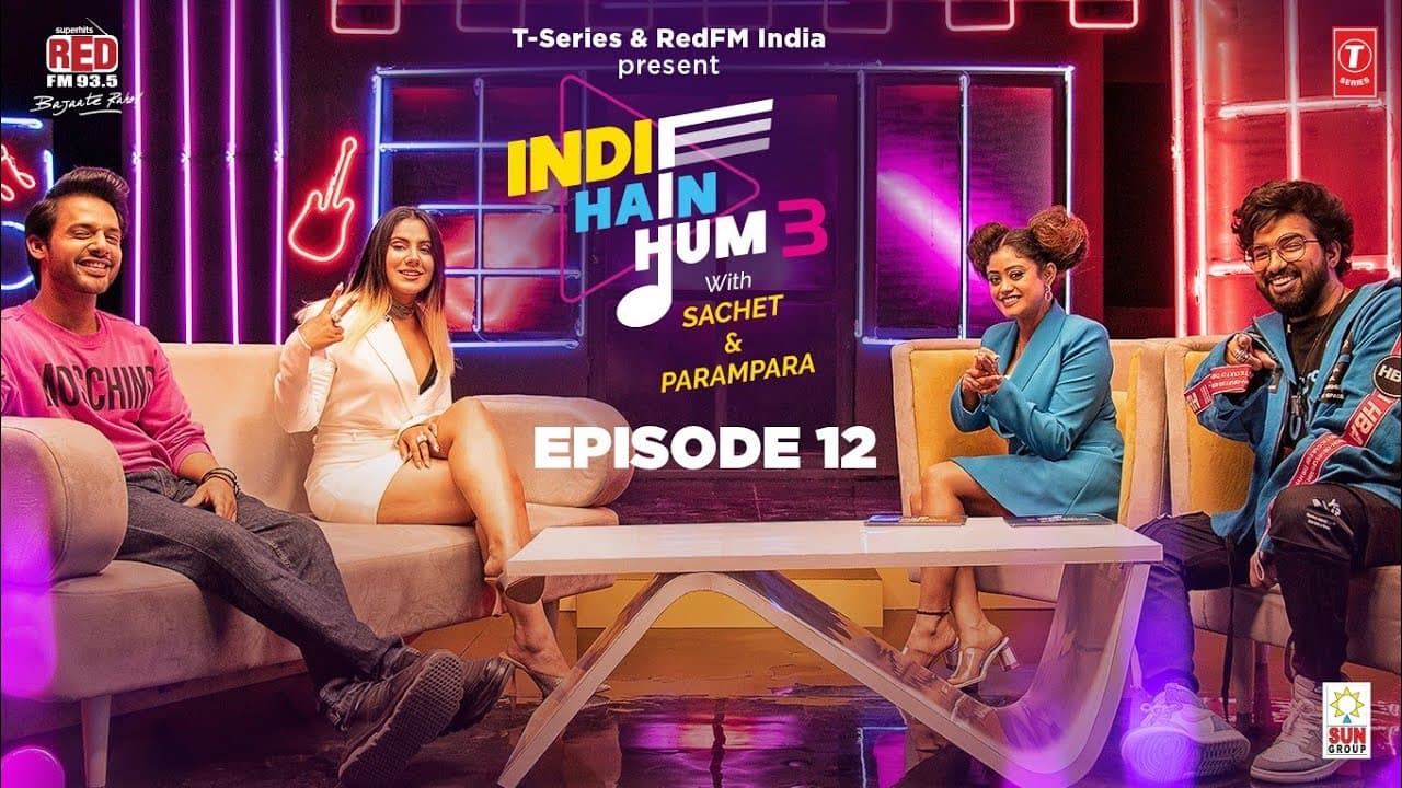 S03EP12: Indie Hain Hum Season 3 with @sachetandon | Stebin Ben | AGSY | T-Series | Red FM
