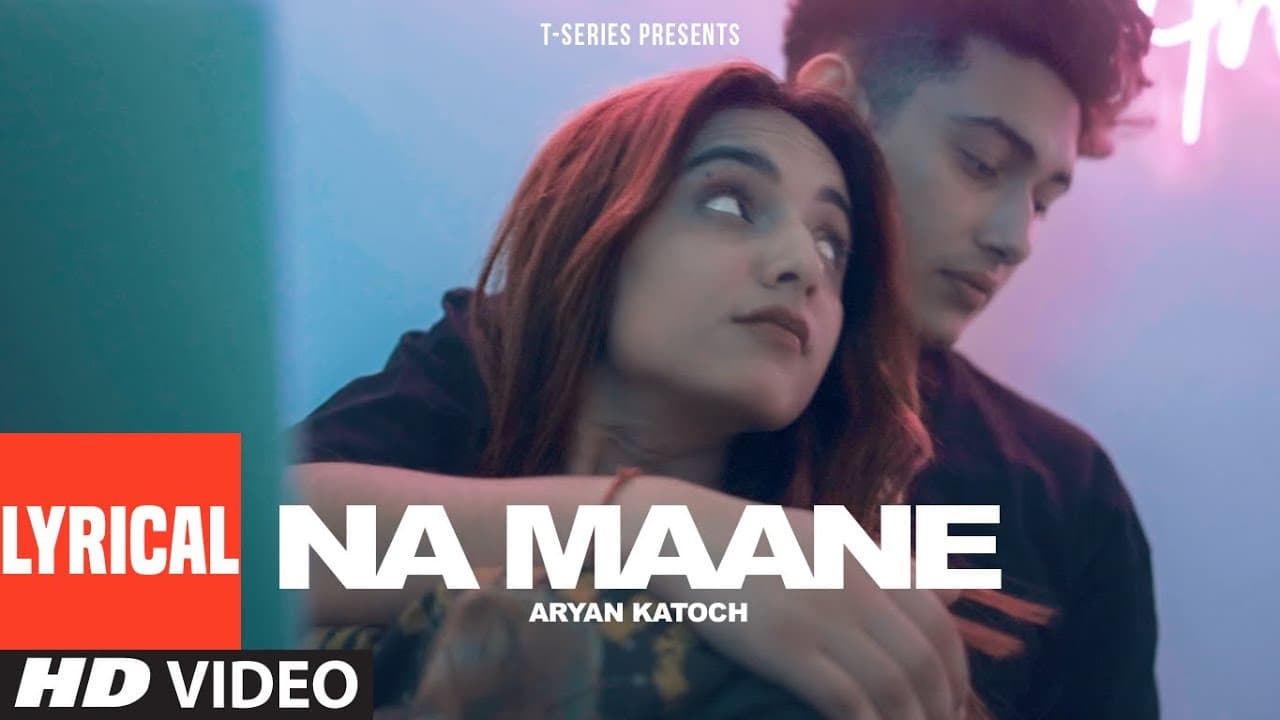 Na Maane (Lyrical Video): Aryan Katoch  | Xtan Nick | T-Series