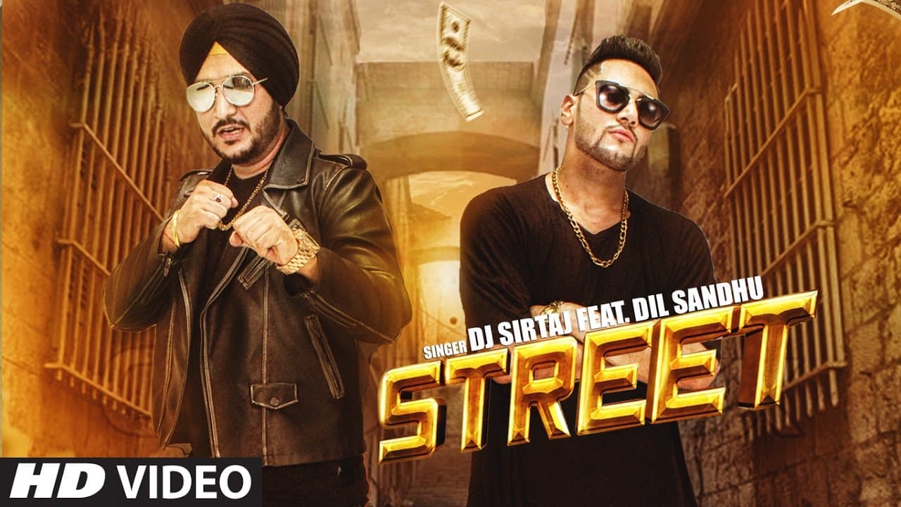 Latest Punjabi Songs 2016 | Dj Sirtaj Ft. Dil Sandhu: Street | Lovey | New Punjabi Songs 2016
