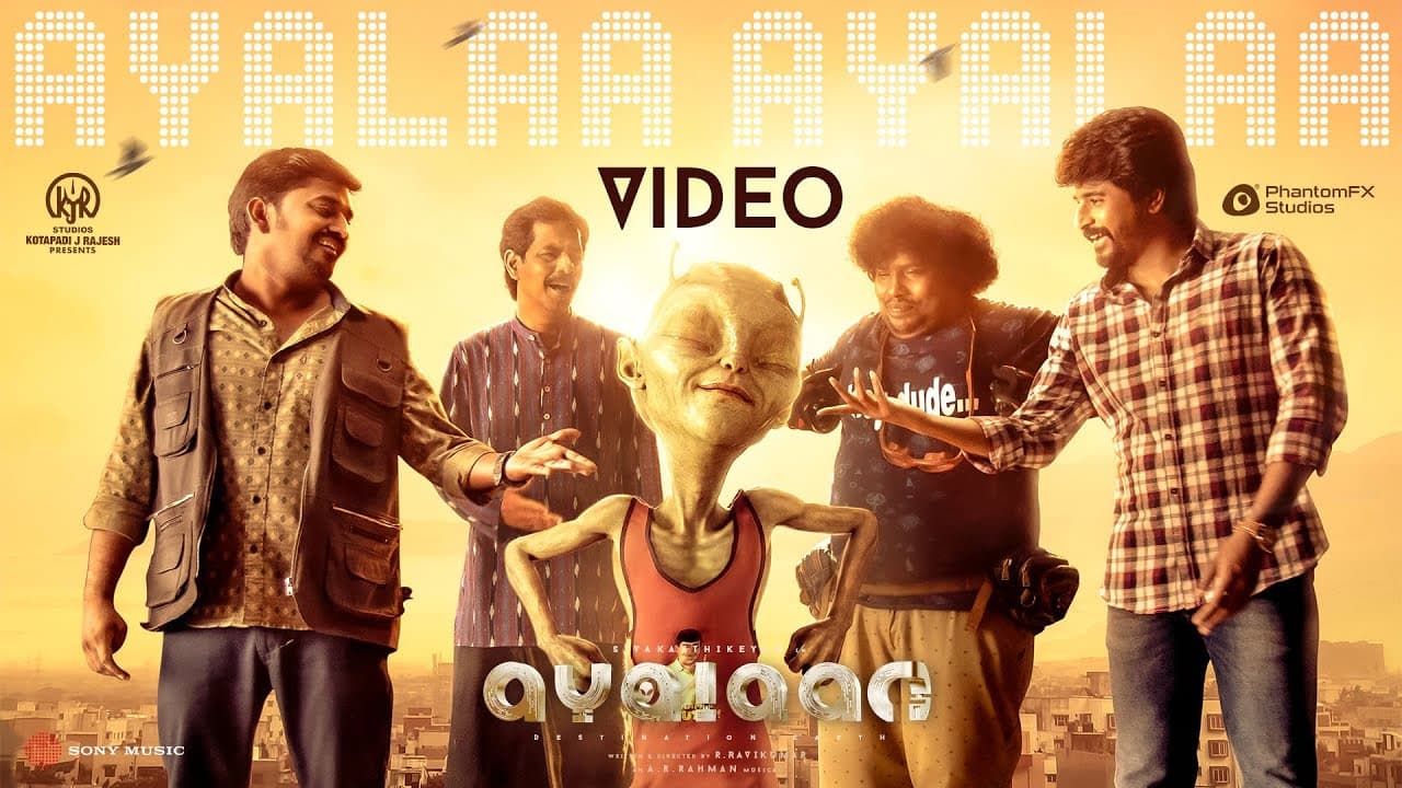 Ayalaan - Ayalaa Ayalaa Video | Sivakarthikeyan | @ARRahman | R.Ravikumar