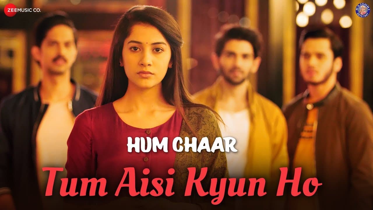 Tum Aisi Kyun Ho - Hum Chaar | Prit Kamani, Simran Sharma, Anshuman Malhotra & Tushar Pandey