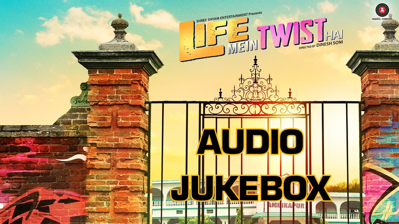 Life Mein Twist Hai Audio Jukebox | Sahil Akhter, Aditya Shrivastava & Sareh Far