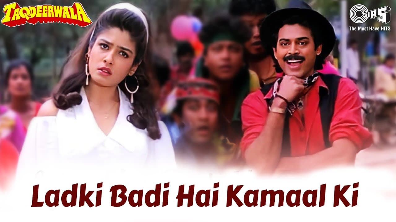 Ladki Badi Hai Kamaal Ki | Taqdeerwala | Venkatesh, Raveena Tandon | Kumar Sanu, Alka Yagnik | 90's