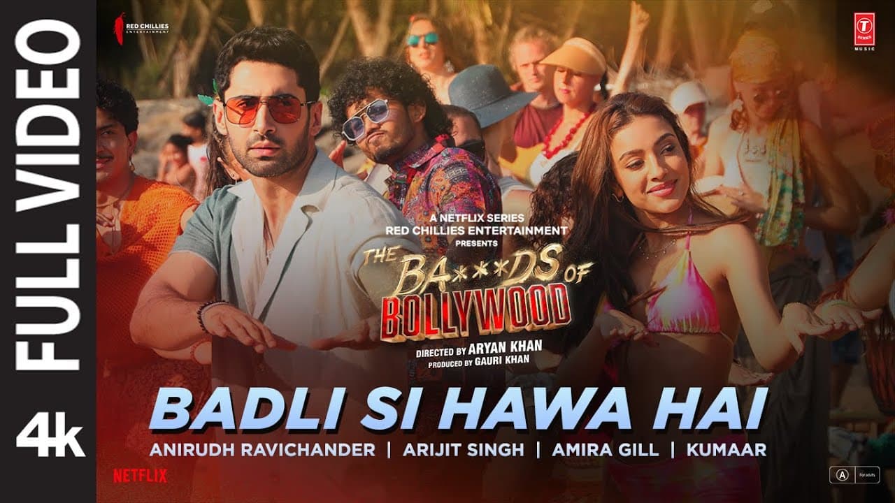 Badli Si Hawa Hai (Full Video) Aryan |Anirudh,Arijit,Amira|Lakshya,Sahher | The Ba***ds Of Bollywood