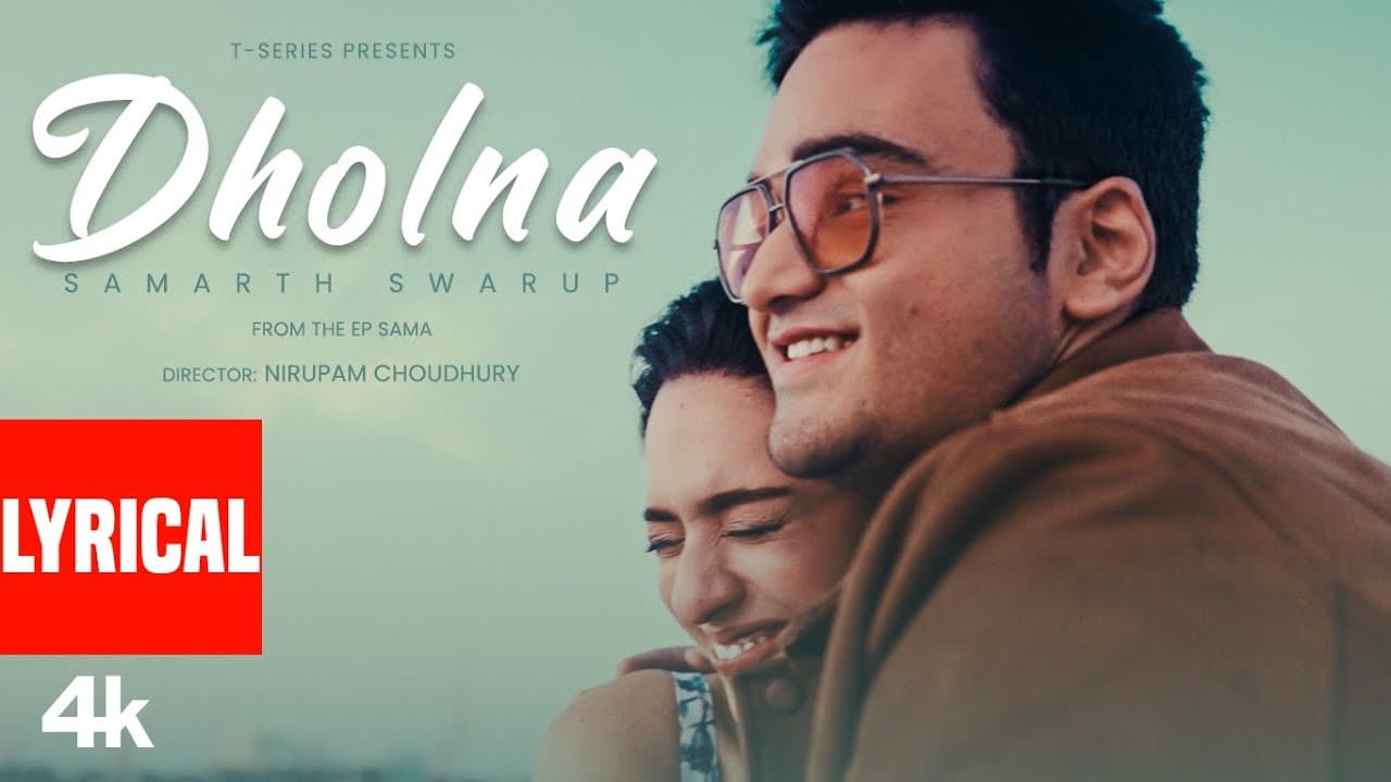 Dholna (Lyrical Video): Samarth Swarup, Mannat Singh | EP SAMA | T-Series