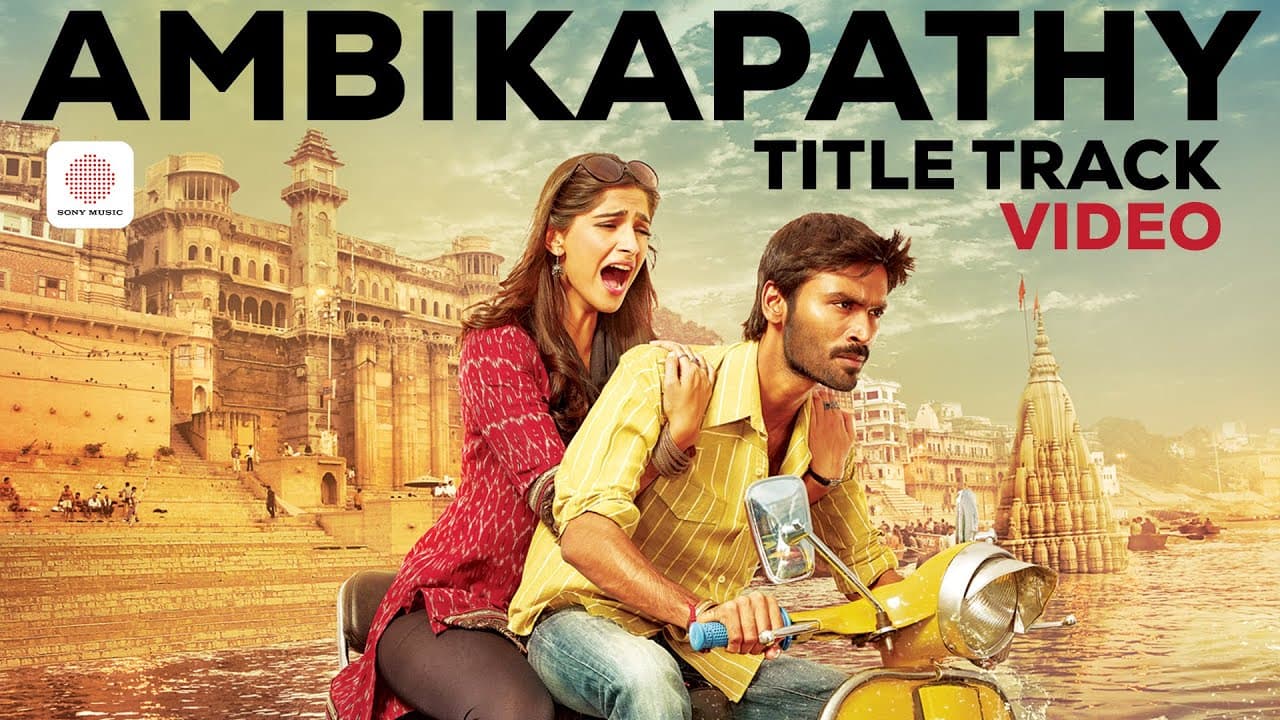 Ambikapathy Title Track | Video Song | Ambikapathy | Dhanush | Sonam Kapoor | A.R.Rahman