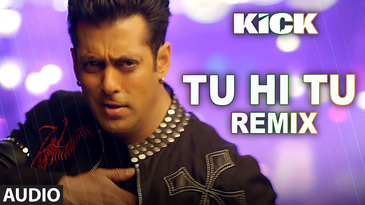Tu Hi Tu - Remix Full Audio Song | Kick | Mohd. Irfan | Salman Khan | Jacqueline Fernandez