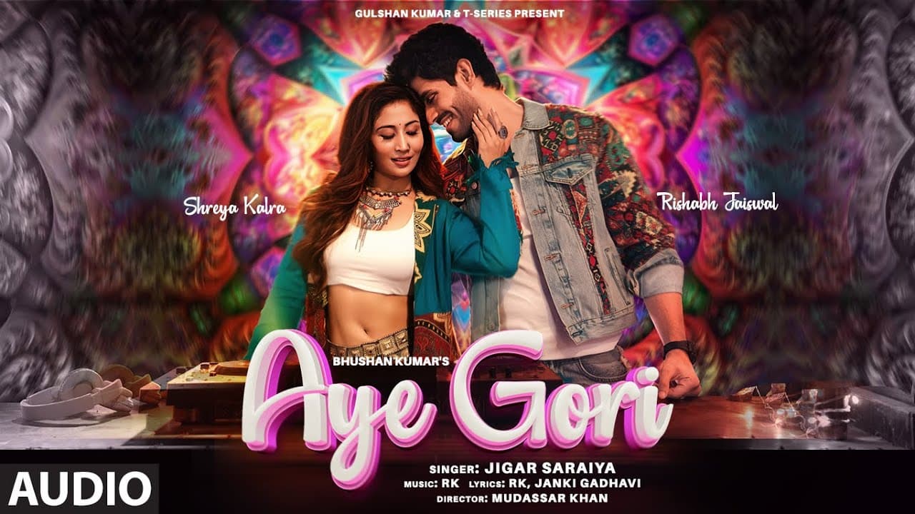 AYE GORI (Full Audio): Jigar Saraiya | Rishabh Jaiswal & Shreya Kalra | RK | Janki G | Bhushan Kumar