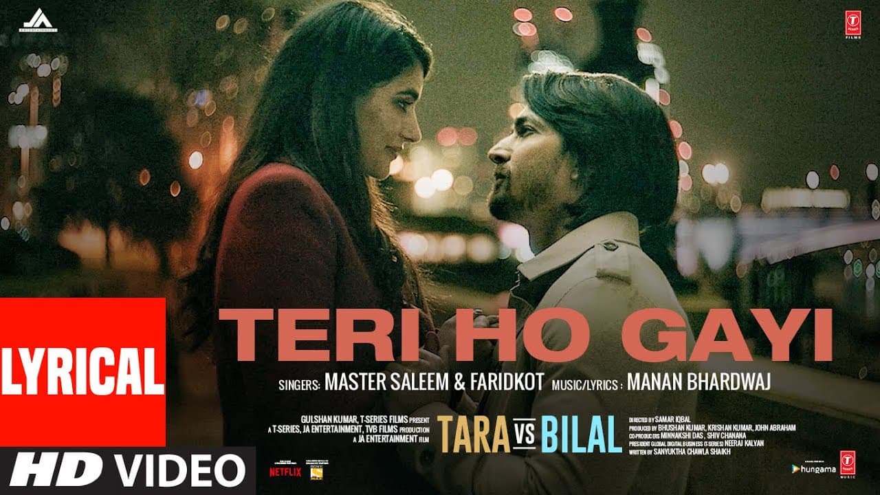 Teri Ho Gayi (Lyrical) Tara vs Bilal | Harshvardhan R, Sonia R | Master Saleem, Faridkot, Manan B