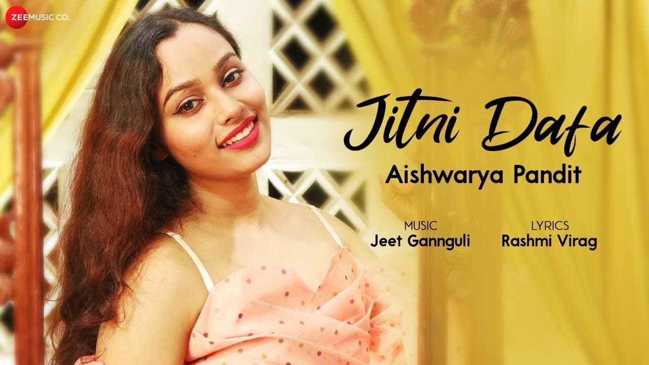 Jitni Dafa by Aishwarya Pandit | Jeet Gannguli | Rashmi Virag