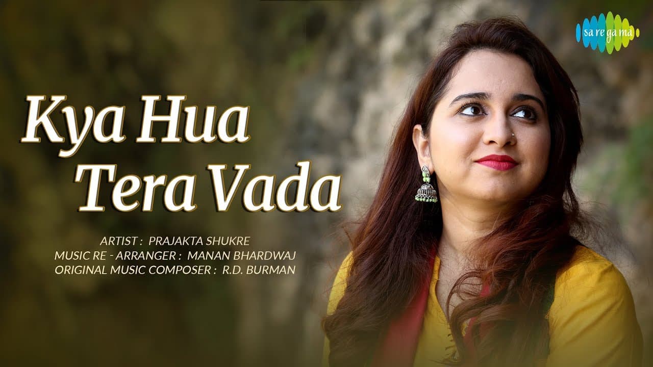 Kya Hua Tera Vada | Prajakta Shukre | R.D Burman | Majrooh Sultanpuri