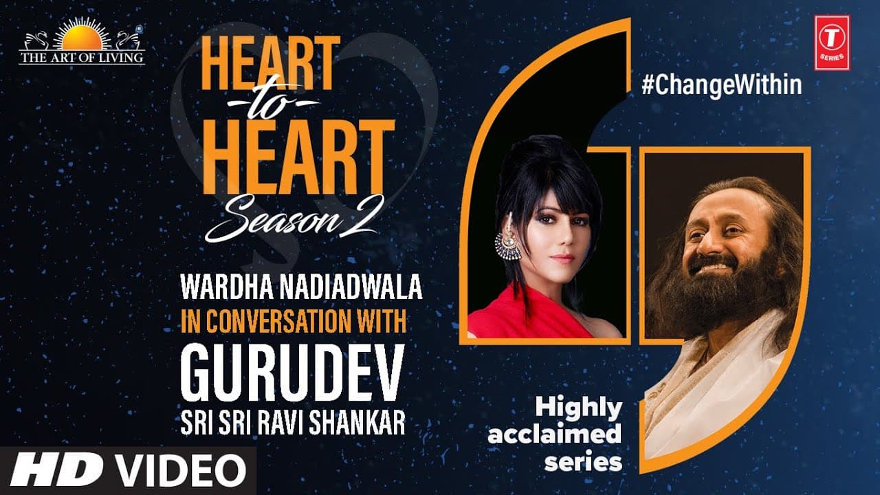Warda Khan S Nadiadwala in conversation with Gurudev Sri Sri Ravi Shankar. Heart to Heart Season 2