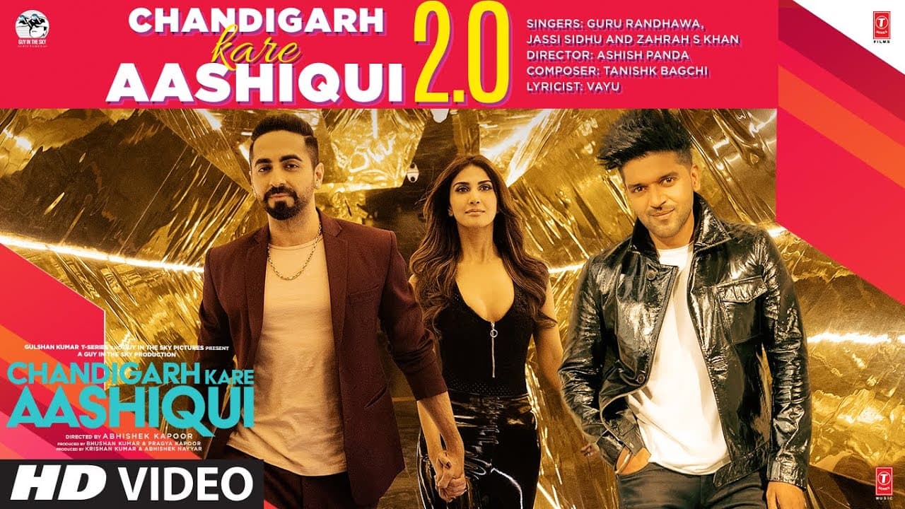 Chandigarh Kare Aashiqui 2.0 | Guru Randhawa, Jassi S, Zahrah S K | Tanishk B | Ashish P | Bhushan K