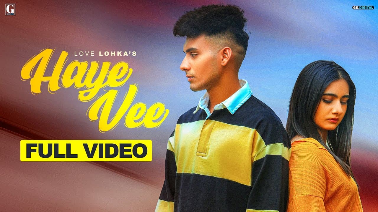 Haye Vee : Love Lohka (Official Video) Rav Dhillon | Punjabi Song 2022 | GK Digital | Geet MP3