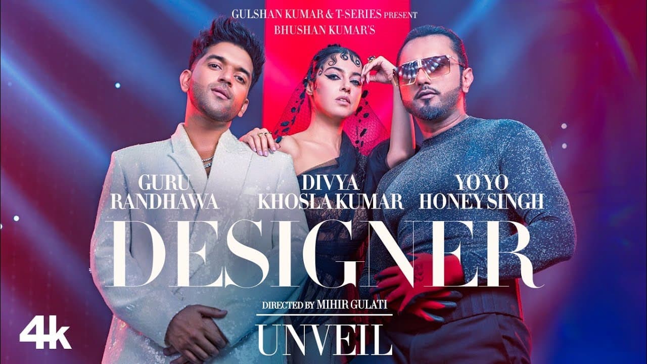 Designer (Unveil) Guru Randhawa, Yo Yo Honey Singh Ft. Divya Khosla Kumar | Mihir G | Bhushan K