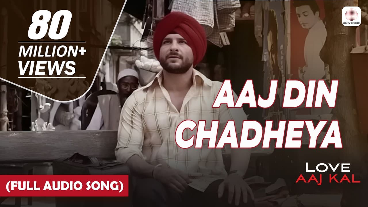 Aaj Din Chadheya - Full Audio Song | Love Aaj Kal | Saif Ali Khan, Giselli M | Rahat Fateh Ali Khan