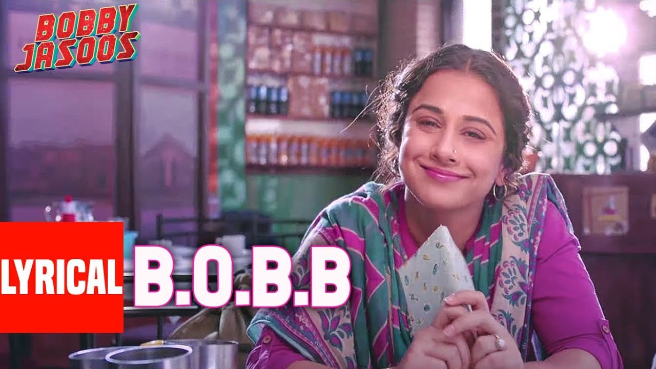 Bobby Jasoos: B.O.B.B Full Lyrical Video Song | Vidya Balan | Ali Fazal