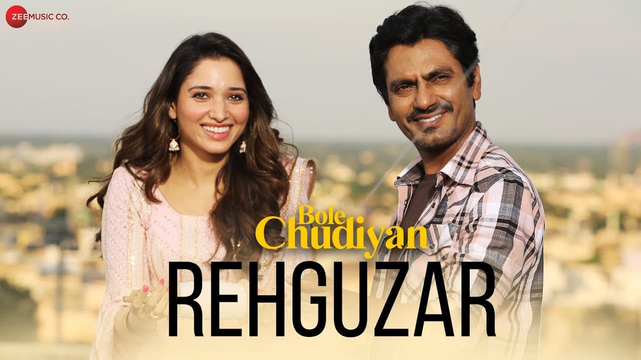 Rehguzar - Bole Chudiyan | Nawazuddin & Tamannaah | Shahid Mallya & Samira Koppikar | Puneet Sharma