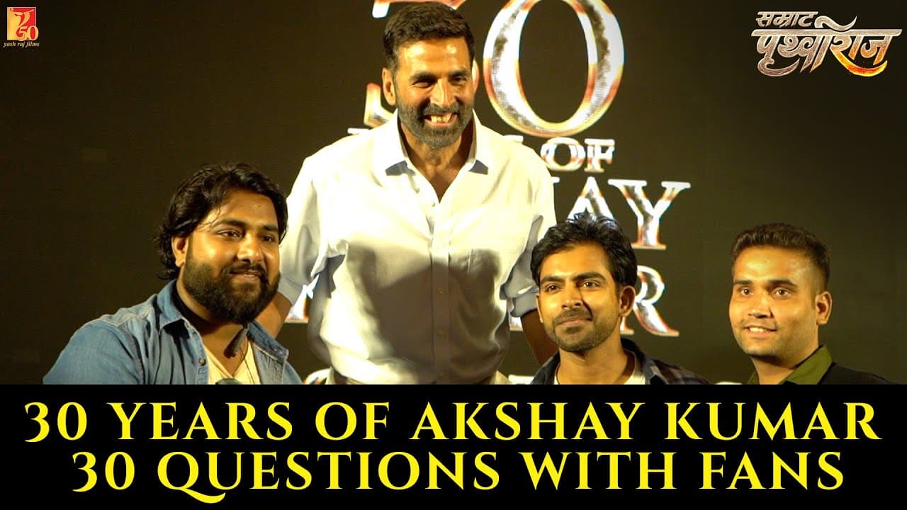 30 Years of Akshay Kumar | 30 Questions with Fans | Samrat Prithviraj