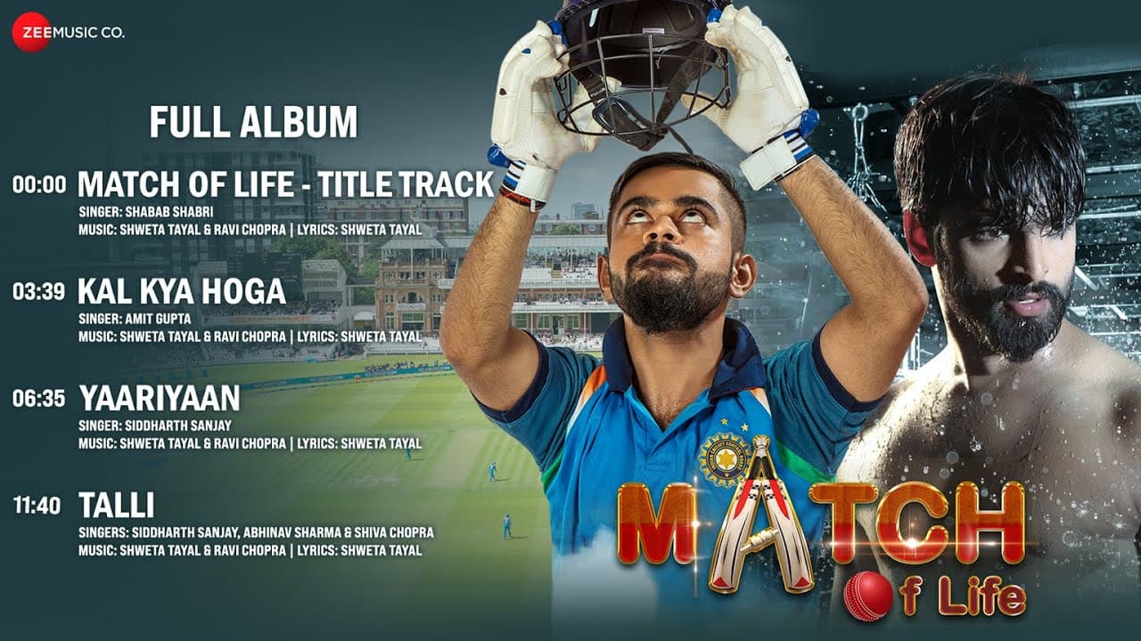 Match Of Life - Full Album | Yash, Amit, Stefy, Gazala | Shweta Tayal & Ravi Chopra