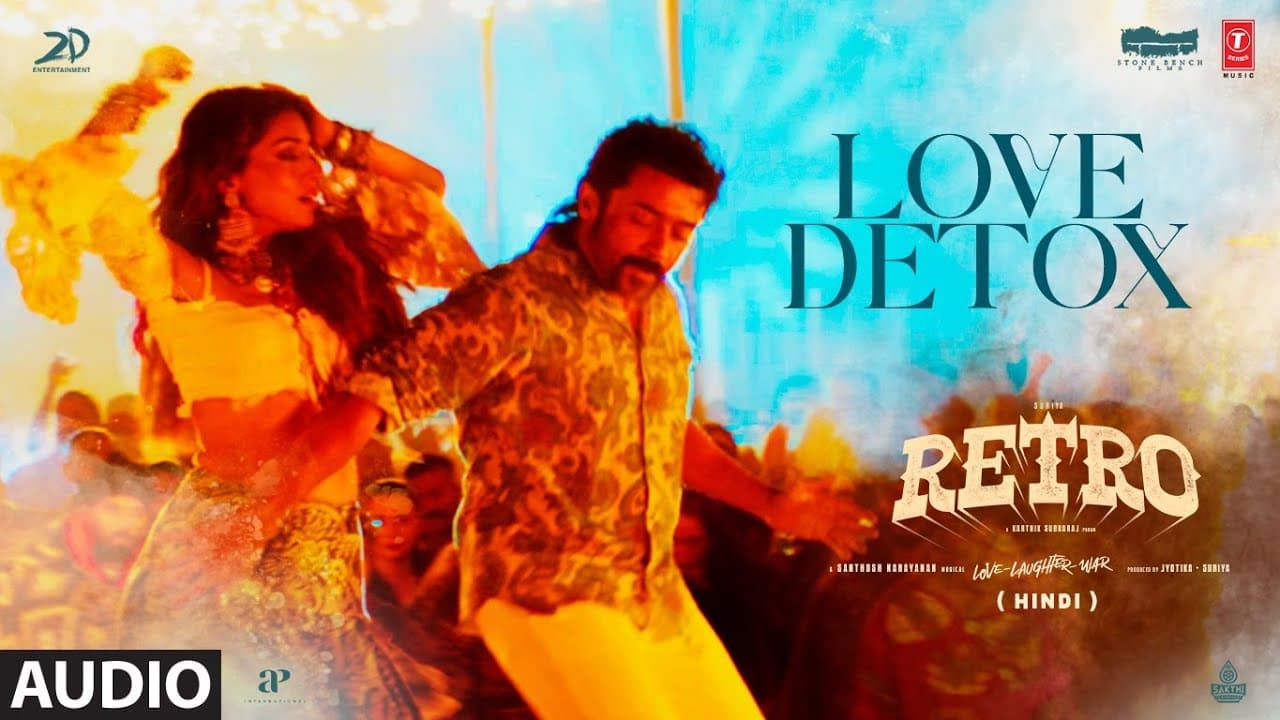 RETRO: Love Detox (Audio) | Suriya | Pooja Hegde | Santhosh Narayanan | Punya S, Aditya R, Raqueeb A
