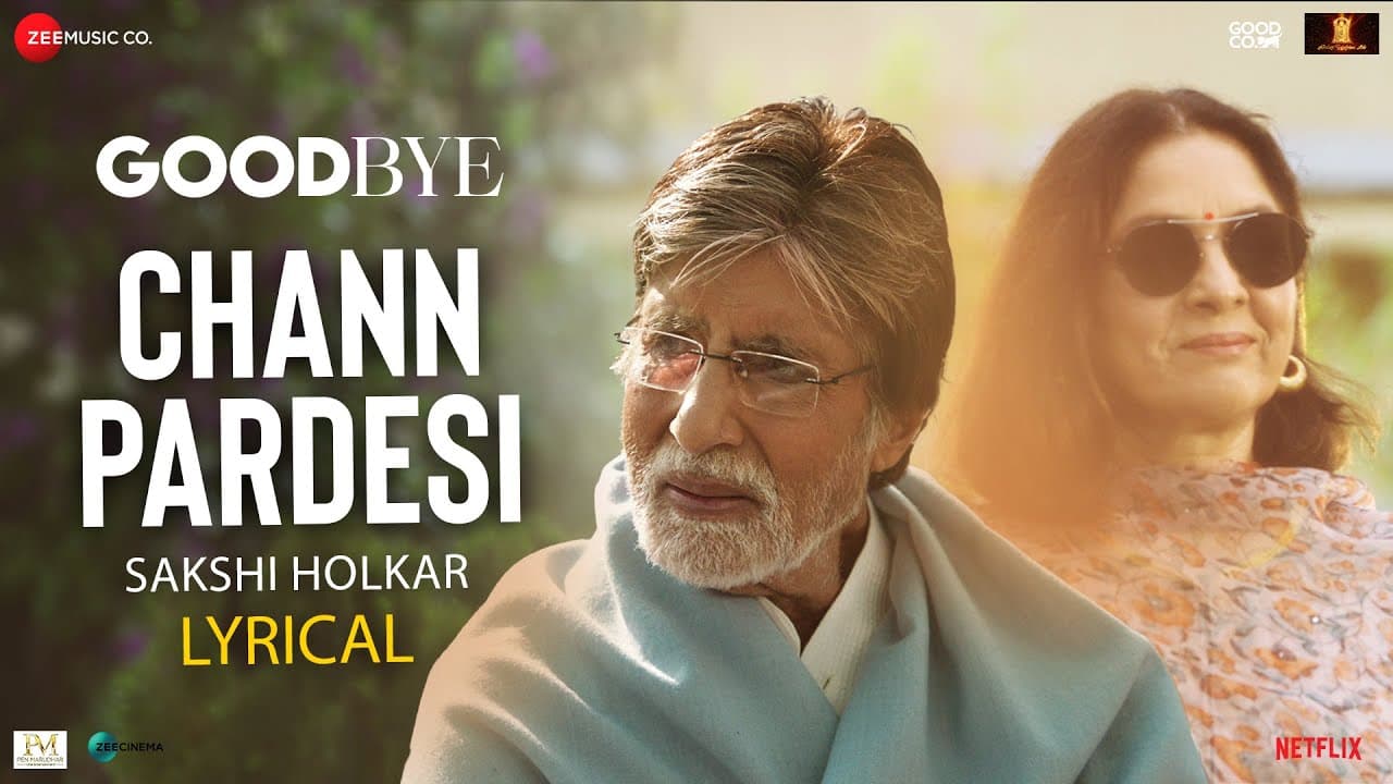 Chann Pardesi by Sakshi Holkar - Lyrical | Goodbye | Amitabh Bachchan, Neena G | Amit T, Swanand K