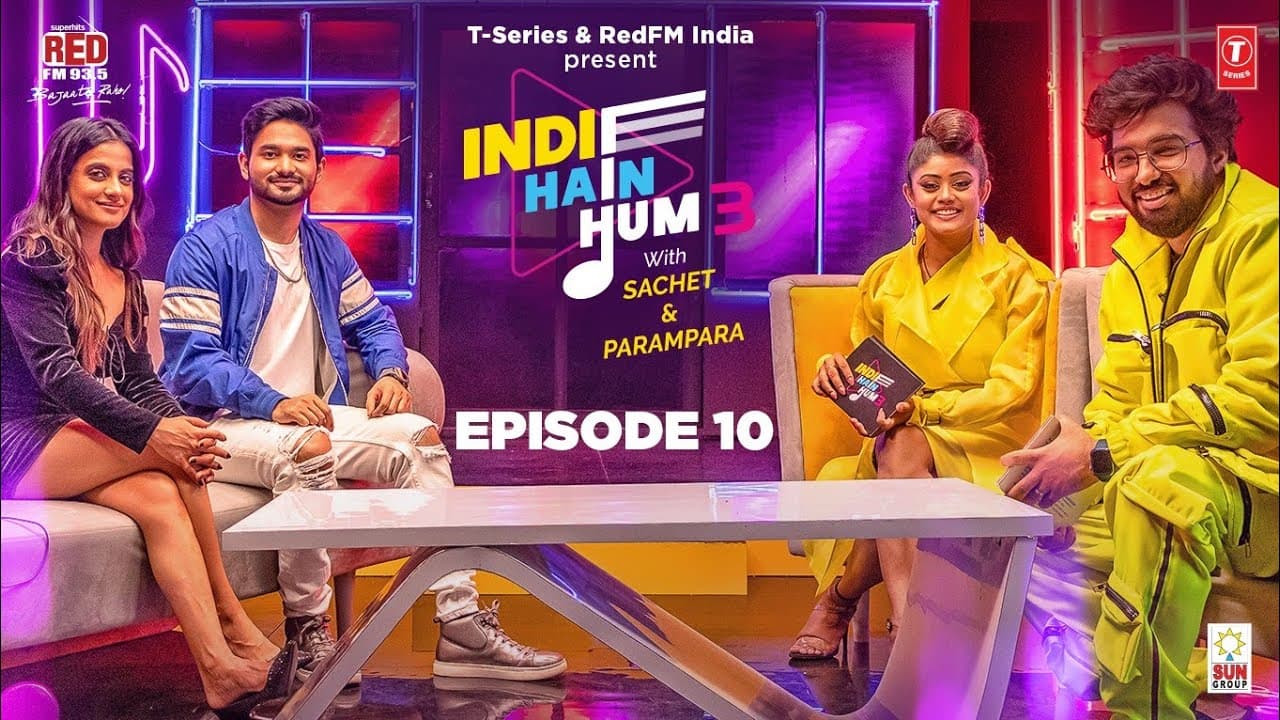 S03EP10: Indie Hain Hum Season3 with@sachetandon|Jasleen Royal|Siddhant BhonsleT-Series,Red FM