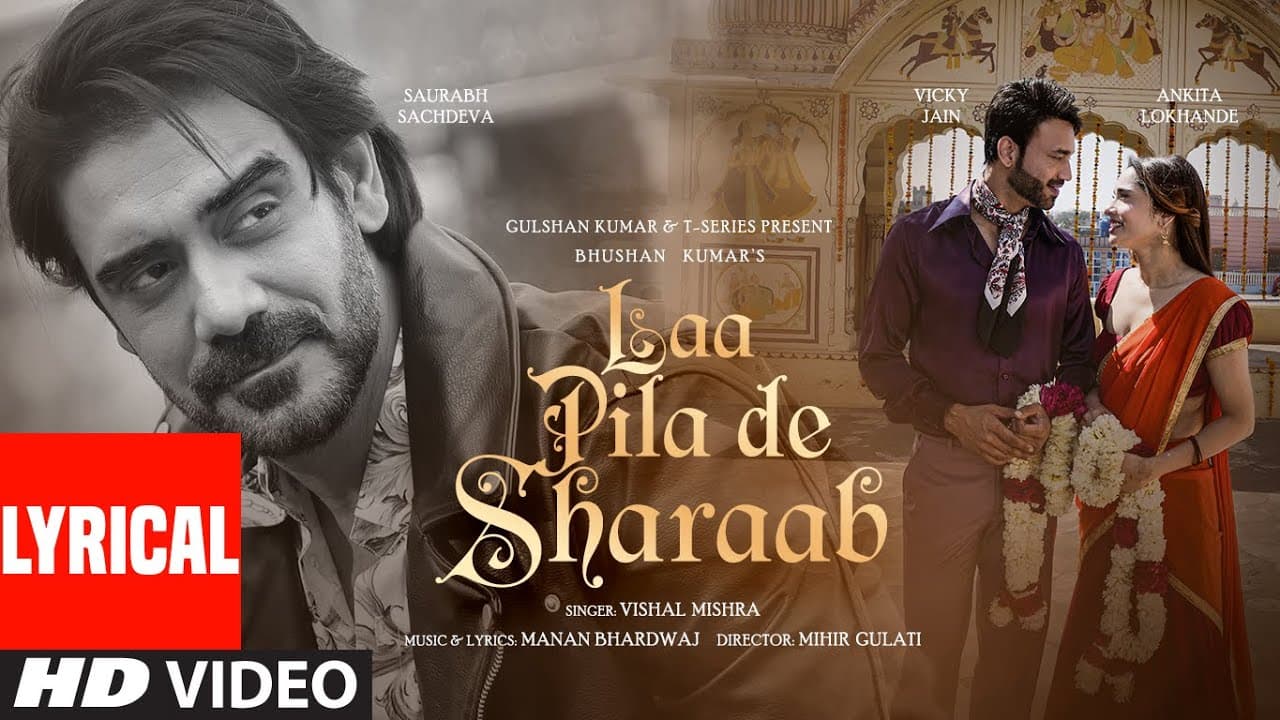 Laa Pila De Sharaab (Lyrics): Ankita Lokhande, Vicky Jain, Saurabh Sachdeva | Vishal Mishra, Manan B
